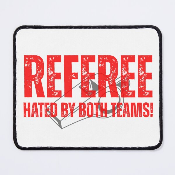 Item preview, Referee - Hated By Both Teams!  designed and sold by TheBootRoom.