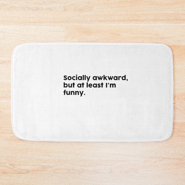 Item preview, Socially awkward, but at least I'm funny. designed and sold by ChromaWears.