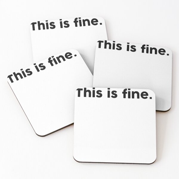 Item preview, This is fine. designed and sold by ChromaWears.
