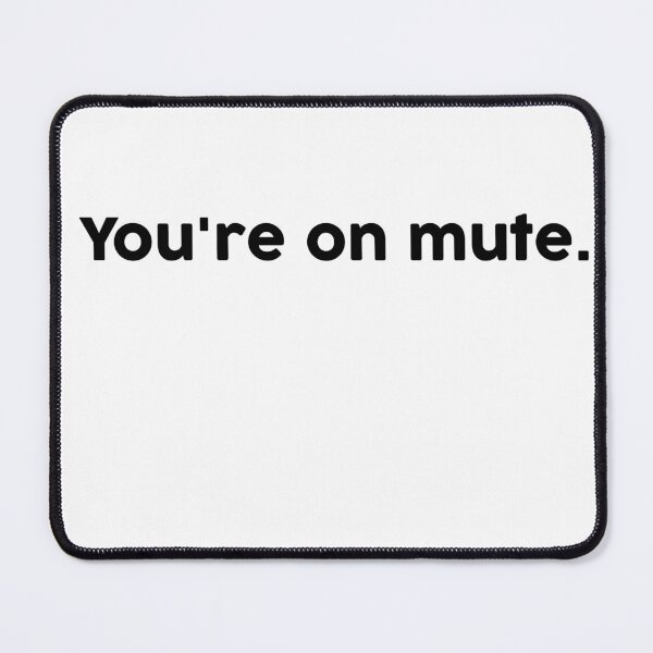 Item preview, You're on mute. designed and sold by ChromaWears.