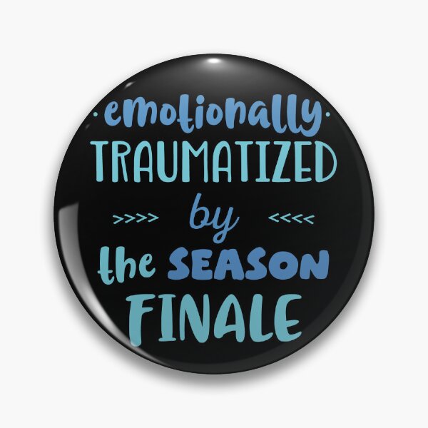 Item preview, emotionally traumatized by the Season FINALE designed and sold by FandomizedRose.
