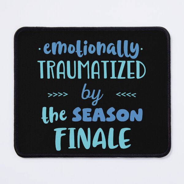 Item preview, emotionally traumatized by the Season FINALE designed and sold by FandomizedRose.
