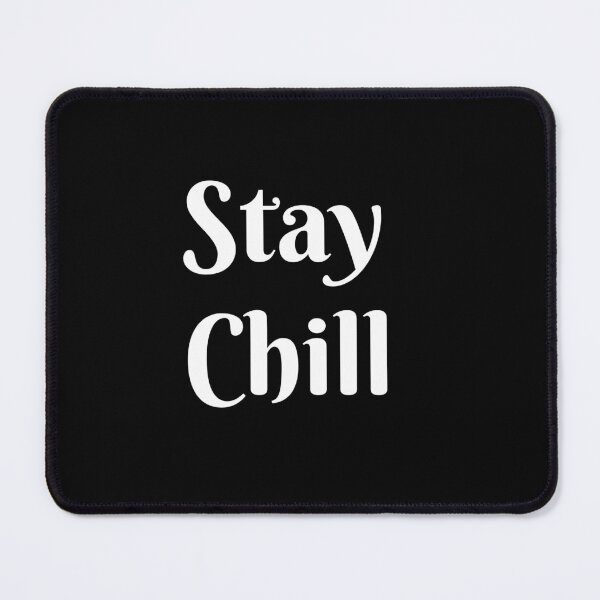 Item preview, Stay Chill designed and sold by Vibezo.