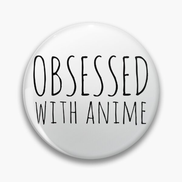 Item preview, Obsessed with anime designed and sold by FandomizedRose.