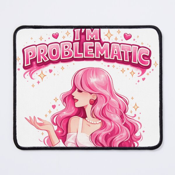 Item preview, I’m Problematic – Pink Cute Attitude Illustration designed and sold by Lipikafinds08.