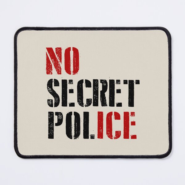 Item preview, NO SECRET POLICE - NO ICE (stencil) designed and sold by Thelittlelord.