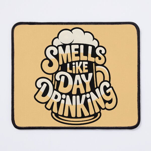 Item preview, Smells Like Day Drinking designed and sold by Millsoft.