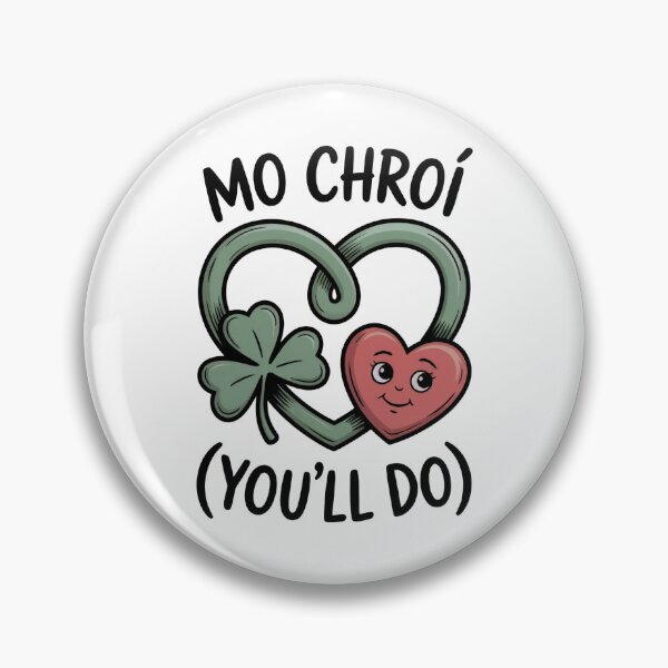 Item preview, Mo Chroí (My Heart) (You’ll Do) – Funny Irish Valentine Shamrock Design designed and sold by CELTIC-DESIGNS.