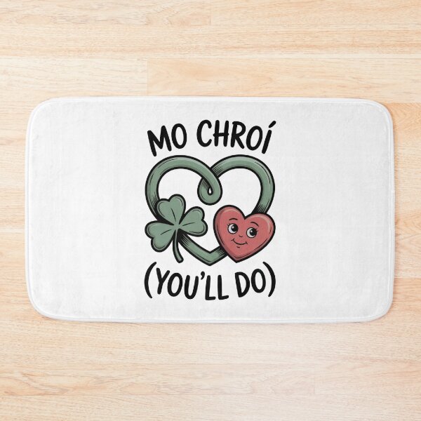 Item preview, Mo Chroí (My Heart) (You’ll Do) – Funny Irish Valentine Shamrock Design designed and sold by CELTIC-DESIGNS.