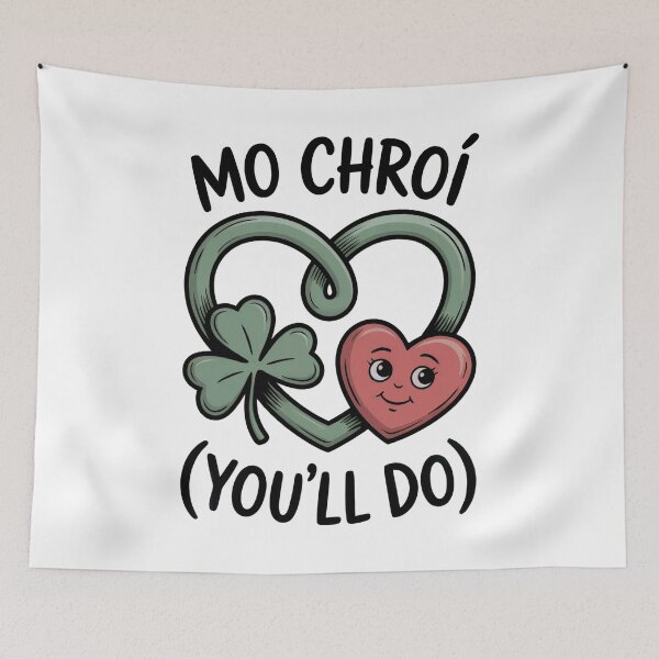 Item preview, Mo Chroí (My Heart) (You’ll Do) – Funny Irish Valentine Shamrock Design designed and sold by CELTIC-DESIGNS.