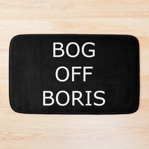 Item preview, Bog Off Boris designed and sold by Logo-A-GoGo.