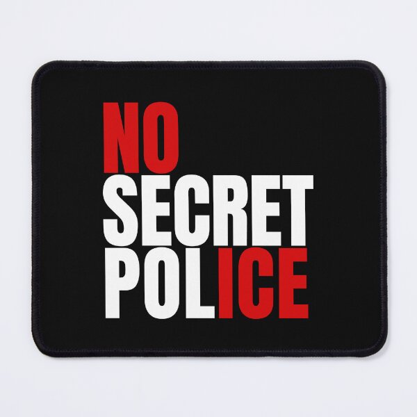 Item preview, No Secret Police - NO ICE designed and sold by Thelittlelord.