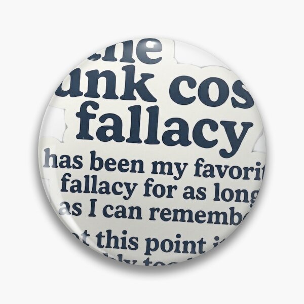 Item preview, Sunk cost fallacy designed and sold by takis1327.