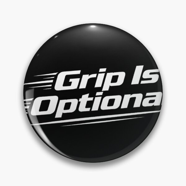 Item preview, Grip is Optional designed and sold by ShiftingLegends.