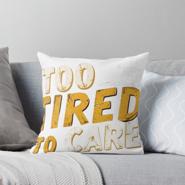 Item preview, Too Tired To Care Funny Sarcastic Quote Shirt designed and sold by UrbanPunch.