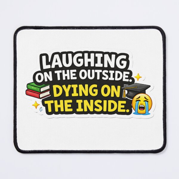 Item preview, Laughing on the Outside Dying on the Inside Funny Student Sticker | Relatable Humor designed and sold by RelateAndTee.