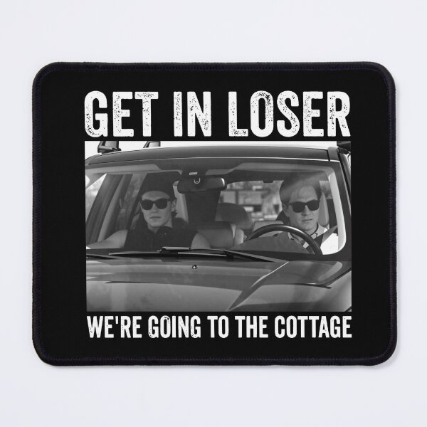 Item preview, Get In Loser We're Going To The Cottage designed and sold by Sallyjoywaxart.