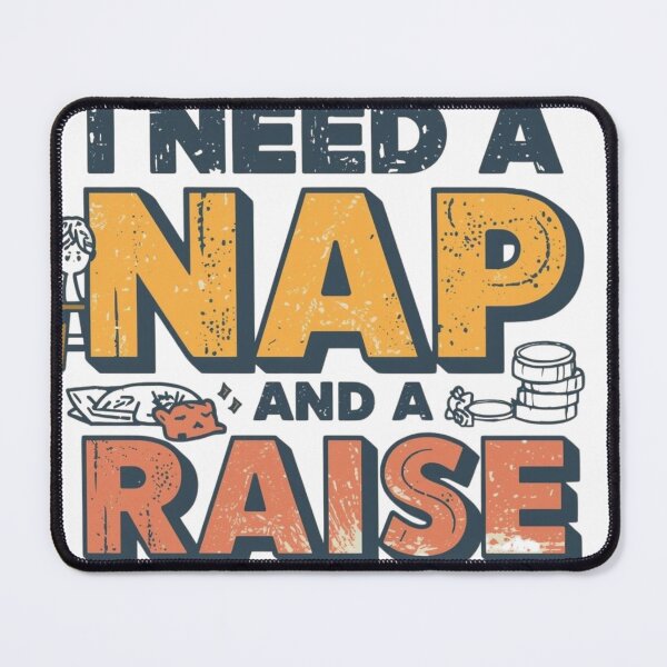 Item preview, I Need A Nap And A Raise Shirt designed and sold by UrbanPunch.