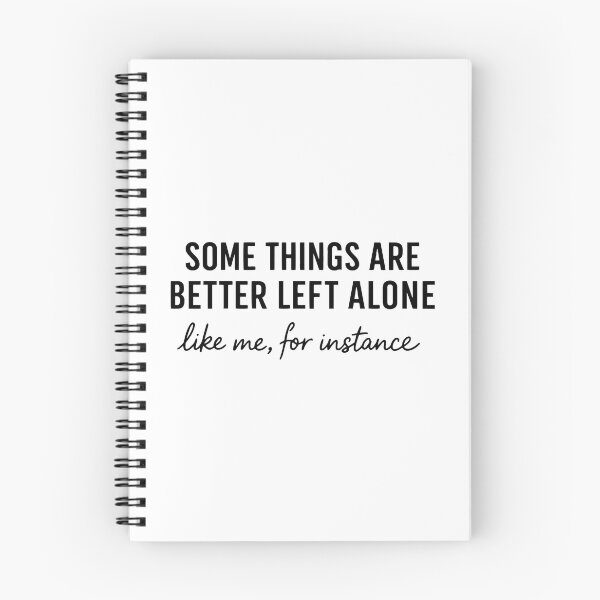 Item preview, Some Things Are Better Left Alone designed and sold by D4nnyBoiArt.