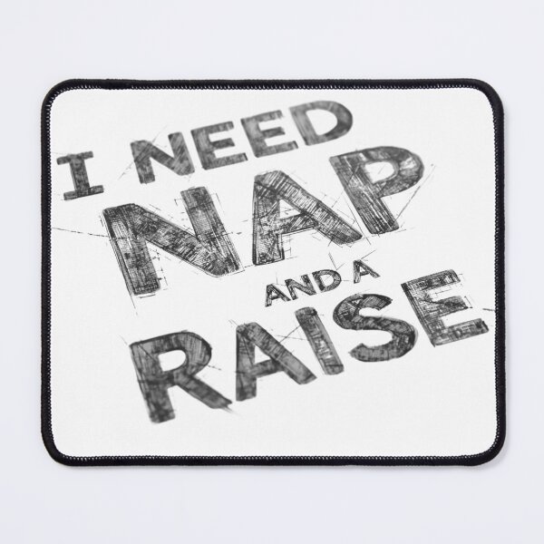 Item preview, I Need A Nap And A Raise Shirt designed and sold by UrbanPunch.
