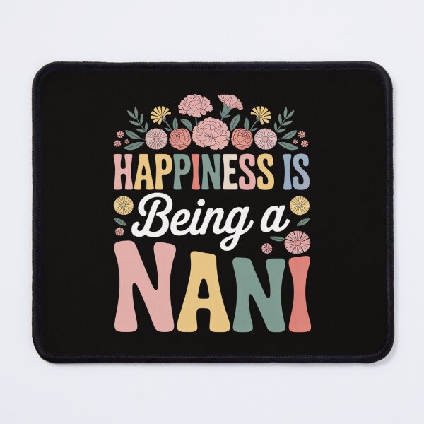 Item preview, Happiness is Being a Nani Floral Design Nani Mother's Day designed and sold by HudsonErik.