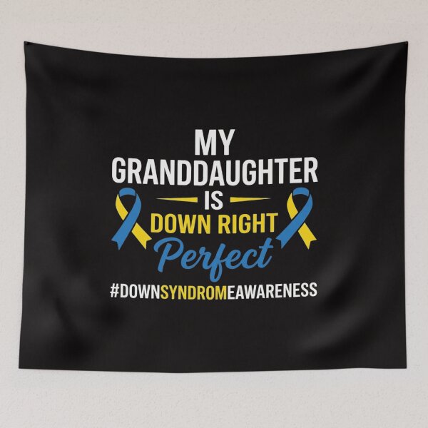 Item preview, Granddaughter Is Down Right Perfect Down Syndrome Awareness designed and sold by HudsonErik.