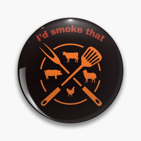 Item preview, I'd Smoke That designed and sold by GavloDesign.