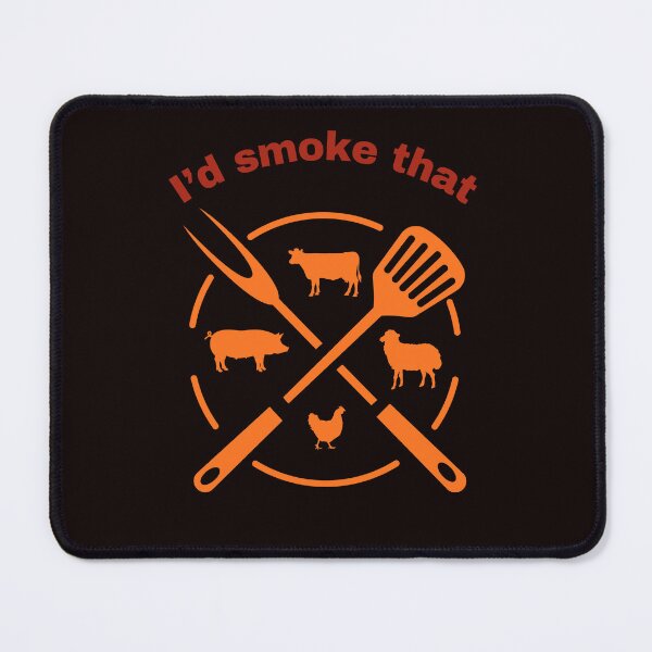 Item preview, I'd Smoke That designed and sold by GavloDesign.