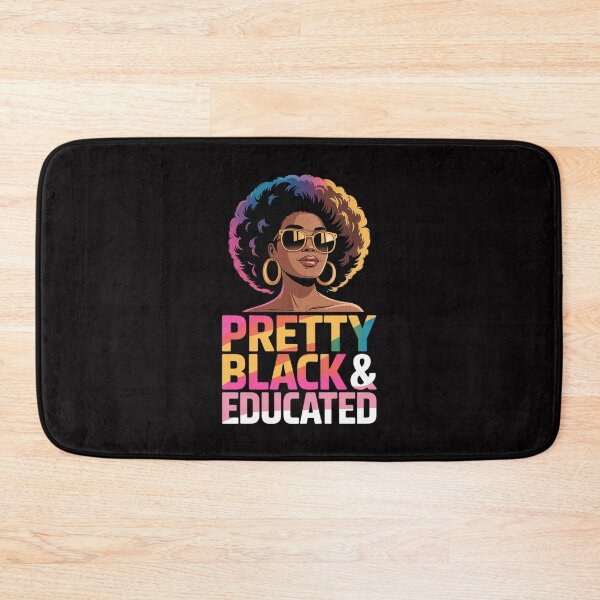 Item preview, Pretty Black and Educated I Am The Strong African Queen designed and sold by HermanTricia.