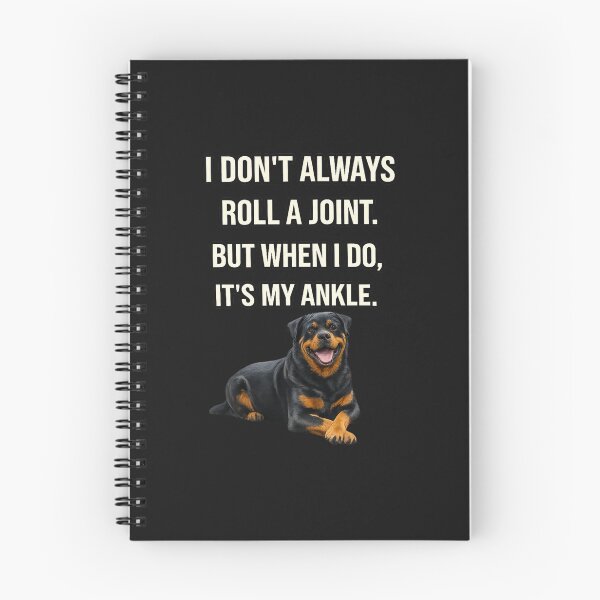 Item preview, Rottweiler - I don't always roll a joint. But when I do it's my ankle designed and sold by 123ks.