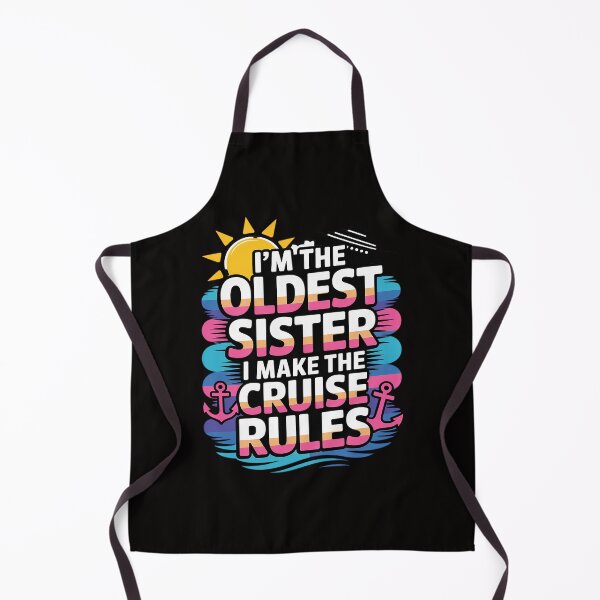Item preview, Oldest Sister I Make The Rules Sisters Cruise designed and sold by DarioRosales.