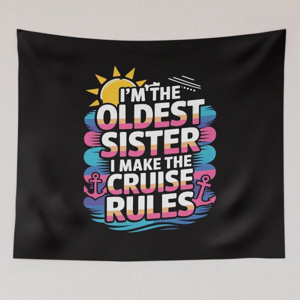 Item preview, Oldest Sister I Make The Rules Sisters Cruise designed and sold by DarioRosales.