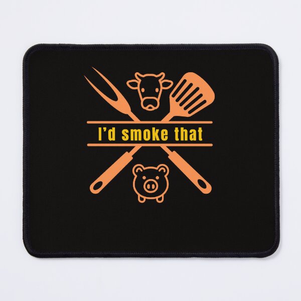 Item preview,  I'd Smoke That designed and sold by GavloDesign.
