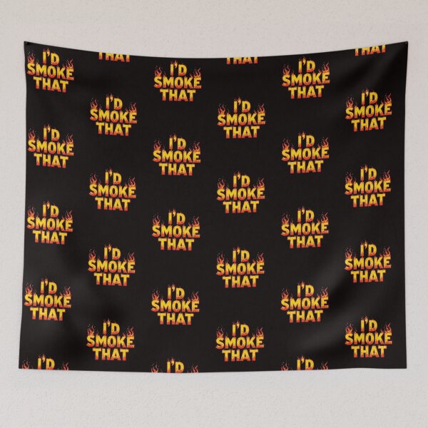 Item preview,  I'd Smoke That designed and sold by GavloDesign.