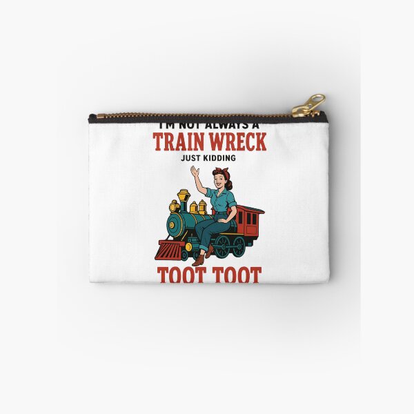Item preview, Locomotive Funny - I'm Not Always a Train Wreck Just Kidding Toot Toot designed and sold by ZBIFBOUETLA.