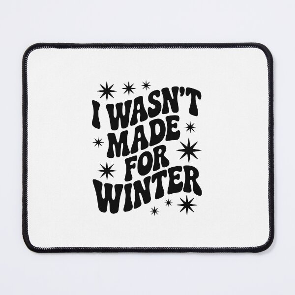 Item preview, I wasn't made for winter, designed and sold by jkrphoto.