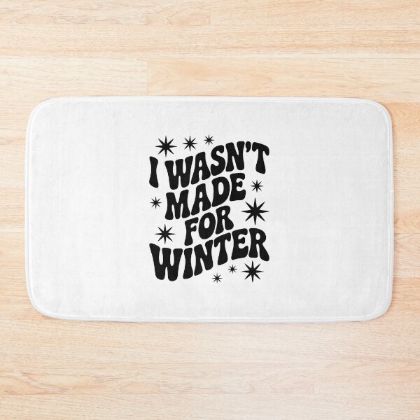 Item preview, I wasn't made for winter, designed and sold by jkrphoto.