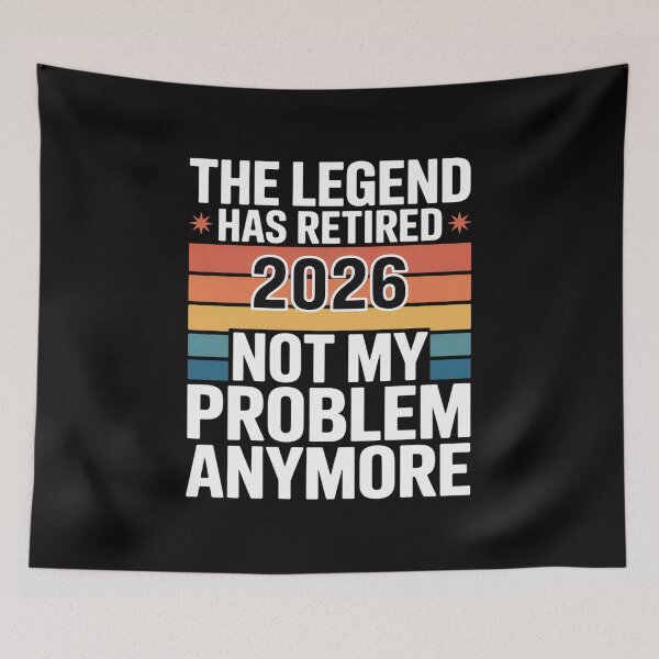 Item preview, Legend Has Retired 2026 Not My Problem Anymore Retirement designed and sold by gerardostokes.