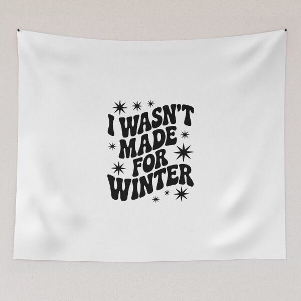 Item preview, I wasn't made for winter, designed and sold by jkrphoto.