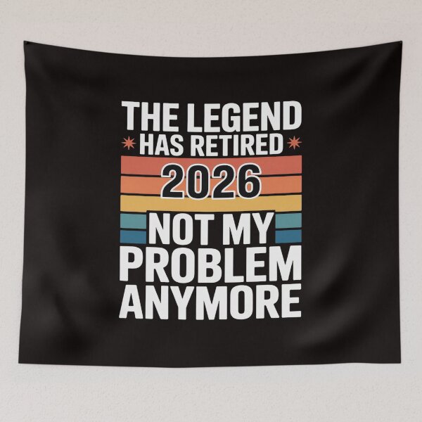 Item preview, Legend Has Retired 2026 Not My Problem Anymore Retirement designed and sold by cherylbartlett.