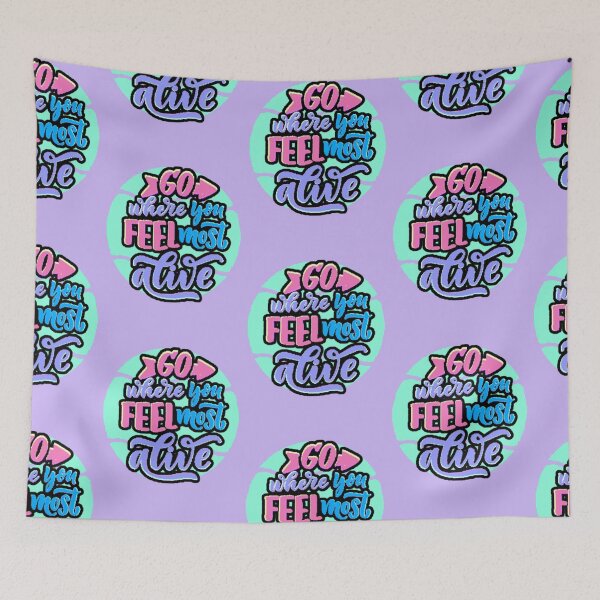 Item preview, Go Where You Feel Most Alive – Motivational Phrase Colorful Typography designed and sold by AstronautMerch.