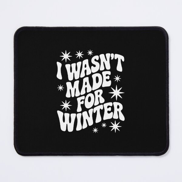 Item preview, I wasn't made for winter, designed and sold by jkrphoto.
