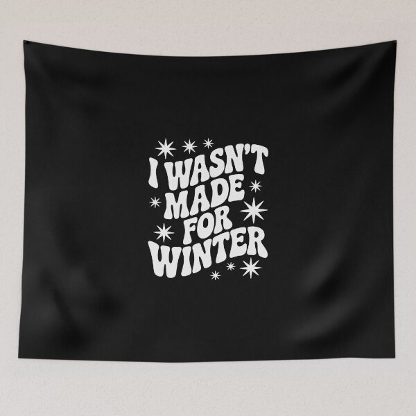 Item preview, I wasn't made for winter, designed and sold by jkrphoto.
