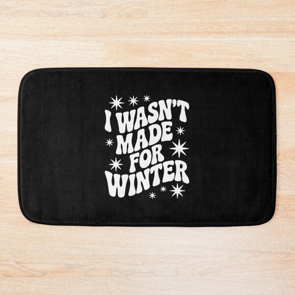 Item preview, I wasn't made for winter, designed and sold by jkrphoto.
