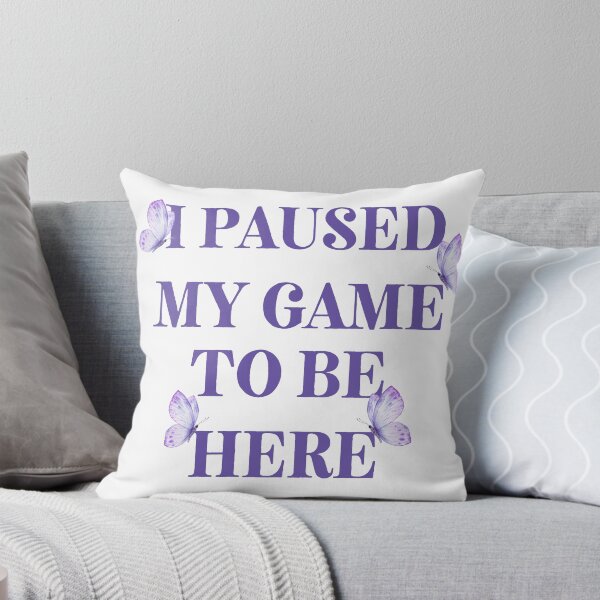 Item preview, I Paused My Game To Be Here – Cute Gamer Quote with Purple Butterflies designed and sold by InnerOutDesigns.