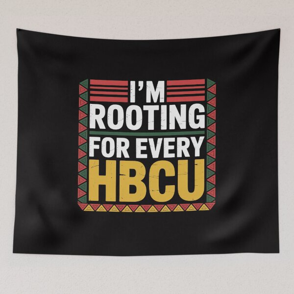 Item preview, I'm Rooting For Every HBCU Historical Black College Student designed and sold by jewellmeyers.