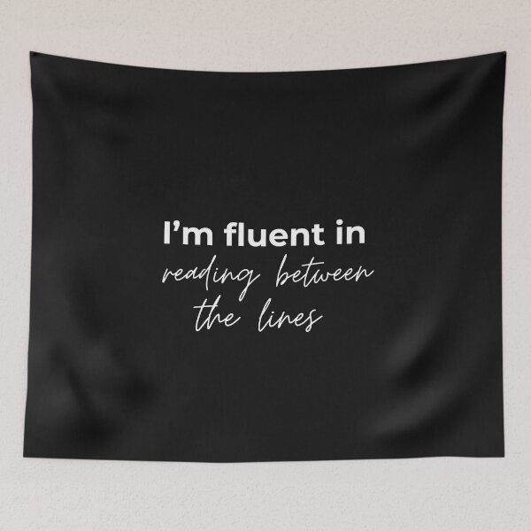 Item preview, I'm fluent in reading between the lines designed and sold by youniversum-eu.