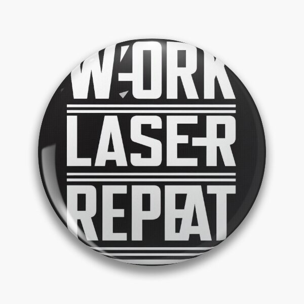Item preview, Work Laser Repeat – CNC Laser Cutting Operator Design designed and sold by BigBartDesigns.