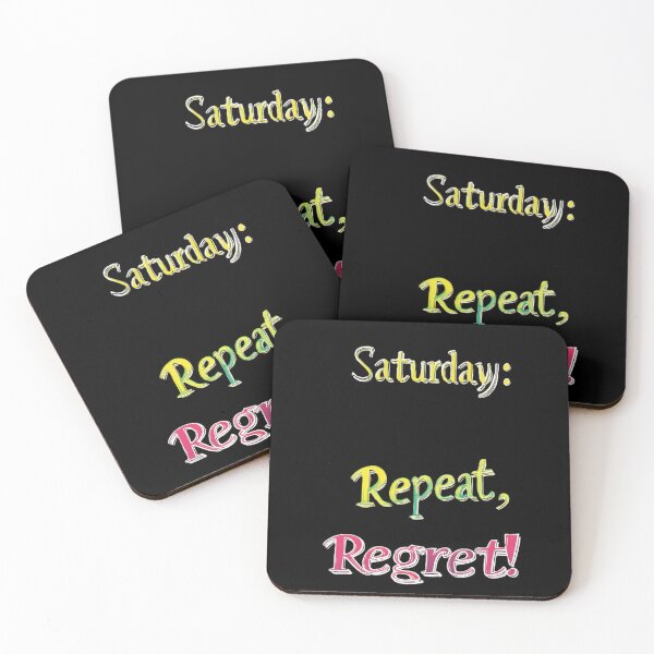 Item preview,  Saturday ,  repeat, regret designed and sold by Kat's Design Hub.