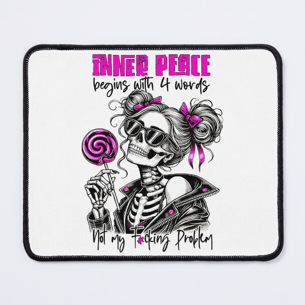Item preview, Inner Peace Begins With 4 Words – Sarcastic Skeleton Girl designed and sold by FunnyTeeByMe.